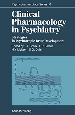 Clinical Pharmacology In Psychiatry: Strategies In Psychotropic Drug Development-..