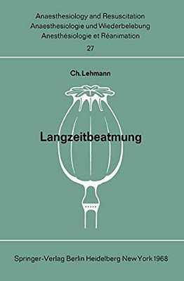 Langzeitbeatmung: Tagung Der Deutschen Gesellschaft Für Anaesthesie Und Wiederbelebung Am 5. Und 6. November 1966 In München-..
