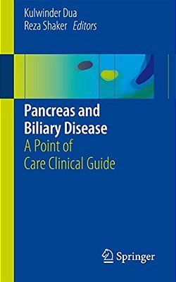 Pancreas And Biliary Disease: A Point Of Care Clinical Guide-..