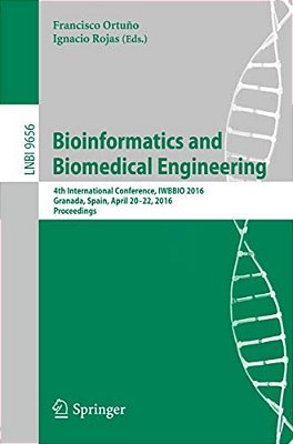 Bioinformatics And Biomedical Engineering: 4Th International Conference, Iwbbio 2016, Granada, Spain, April 20-22, 2016, Proceedings-..