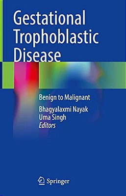 Gestational Trophoblastic Disease: Benign To Malignant-..