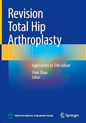 Revision Total Hip Arthroplasty: Approaches To Tha Failure-..