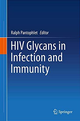 Hiv Glycans In Infection And Immunity-..