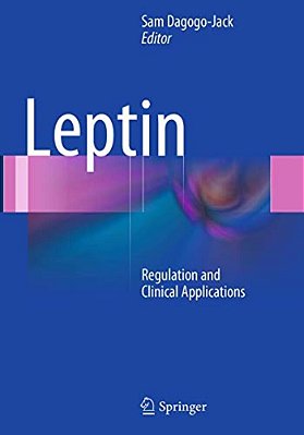 Leptin: Regulation And Clinical Applications-..