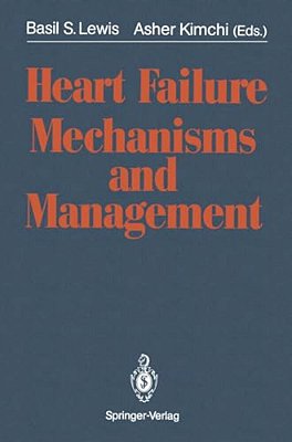 Heart Failure. Mechanisms And Management-..