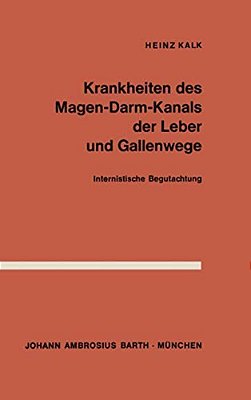 Krankheiten Des Magen-Darm-kanals, Der Leber Und Gallenwege: Internistische Begutachtung-..