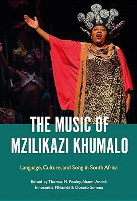 The Music Of Mzilikazi Khumalo: Language, Culture, And Song In South Africa-..