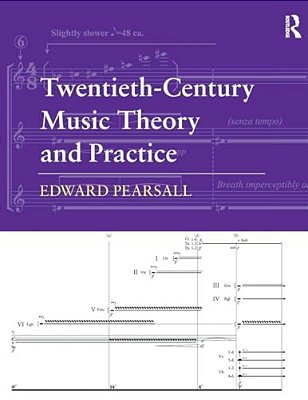 Twentieth-Century Music Theory And Practice-..