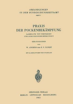 Praxis Der Pockenbekämpfung: Sammlung Von Vorträgen Und Diskussionsbemerkungen-..