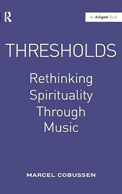 Thresholds: Rethinking Spirituality Through Music-..