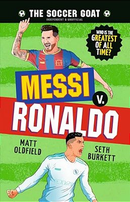 The Soccer Goat: Messi V. Ronaldo-..