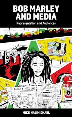 Bob Marley And Media: Representation And Audiences-..
