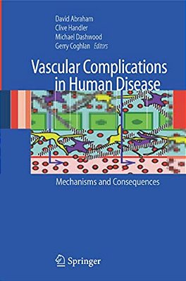 Vascular Complications In Human Disease: Mechanisms And Consequences-..