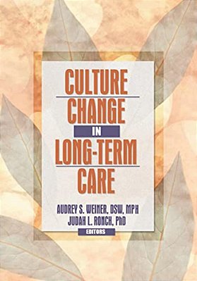 Culture Change In Long-Term Care-..