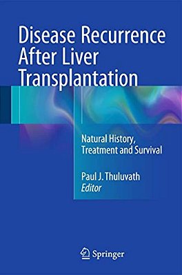 Disease Recurrence After Liver Transplantation: Natural History, Treatment And Survival-..