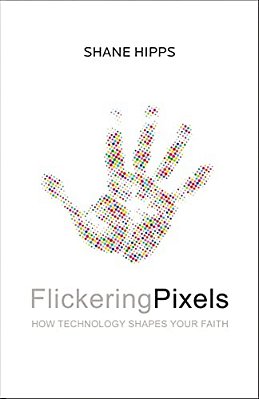 Flickering Pixels: How Technology Shapes Your Faith-..