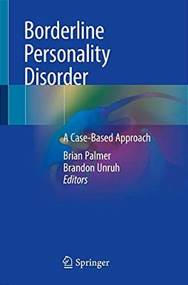 Borderline Personality Disorder: A Case-Based Approach-..
