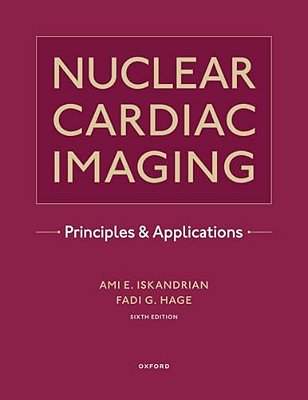 Nuclear Cardiac Imaging: Principles And Applications-..