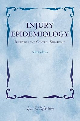 Injury Epidemiology: Research And Control Strategies-..