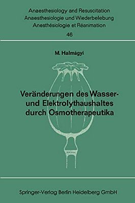 Veränderungen Des Wasser- Und Elektrolythaushaltes Durch Osmotherapeutika-..