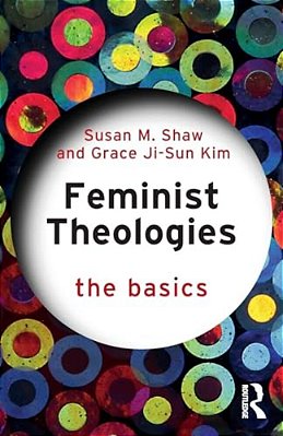 Feminist Theologies: The Basics-..