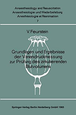 Grundlagen Und Ergebnisse Der Venendruckmessung Zur Prüfung Des Zirkulierenden Blutvolumens-..