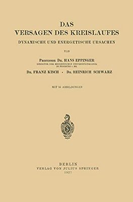 Das Versagen Des Kreislaufes: Dynamische Und Energetische Ursachen-..