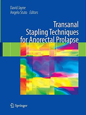 Transanal Stapling Techniques For Anorectal Prolapse-..
