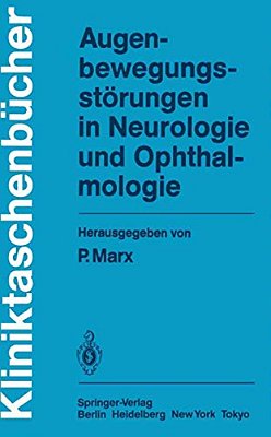Augenbewegungsstörungen In Neurologie Und Ophthalmologie-..