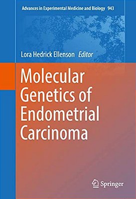 Molecular Genetics Of Endometrial Carcinoma-..