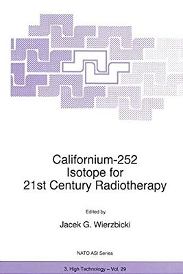 Californium-252 Isotope For 21St Century Radiotherapy-..