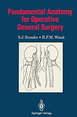 Fundamental Anatomy For Operative General Surgery-..