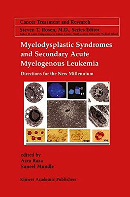 Myelodysplastic Syndromes & Secondary Acute Myelogenous Leukemia: Directions For The New Millennium-..