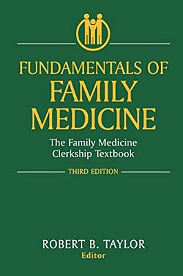 Fundamentals Of Family Medicine: The Family Medicine Clerkship Textbook-..
