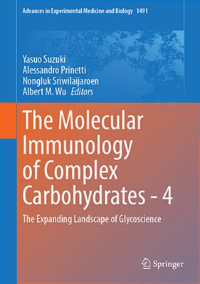 The Molecular Immunology Of Complex Carbohydrates - 4: The Expanding Landscape Of Glycoscience-..