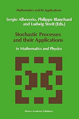 Stochastic Processes And Their Applications: In Mathematics And Physics-..