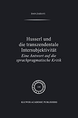 Husserl Und Die Transzendentale Intersubjektivität: Eine Antwort Auf Die Sprachpragmatische Kritik-..