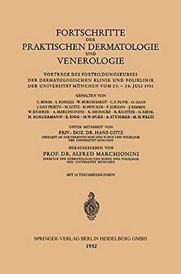 Fortschritte Der Praktischen Dermatologie Und Venerologie: Vorträge Des Fortbildungskurses Der Dermatologischen Klinik Und Poliklinik Der Universität-..