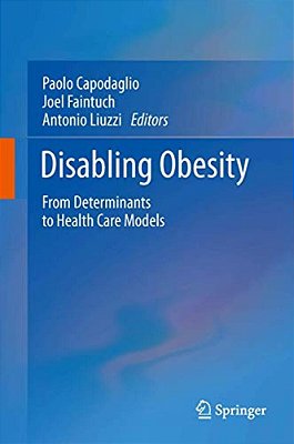 Disabling Obesity: From Determinants To Health Care Models-..