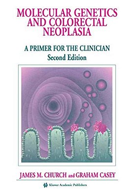 Molecular Genetics Of Colorectal Neoplasia: A Primer For The Clinician-..