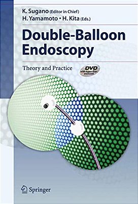 Double-Balloon Endoscopy: Theory And Practice [With Dvd]-..