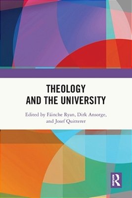 Theology And The University-..