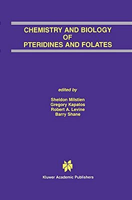 Chemistry And Biology Of Pteridines And Folates: Proceedings Of The 12Th International Symposium On Pteridines And Folates, National Institutes Of Hea-..
