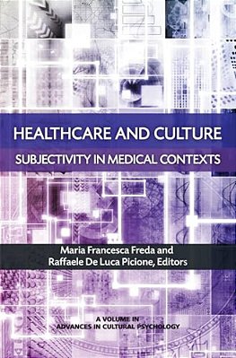 Healthcare And Culture: Subjectivity In Medical Contexts-..