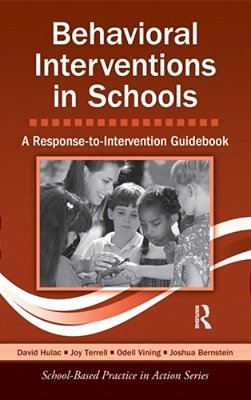 Behavioral Interventions In Schools: A Response-To-intervention Guidebook-..