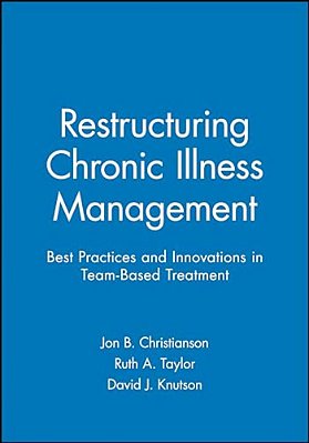 Restructuring Chronic Illness Management: Best Practices And Innovations In Team-Based Treatment-..