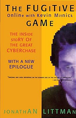 The Fugitive Game: Online With Kevin Mitnick-..
