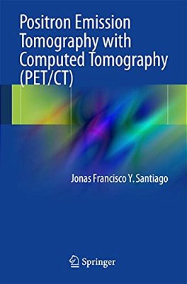 Positron Emission Tomography With Computed Tomography (Pet/Ct)-..