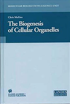 The Biogenesis Of Cellular Organelles-..