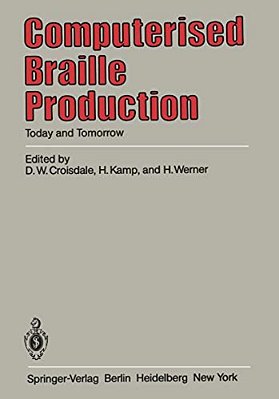 Computerised Braille Production: Today And Tomorrow-..